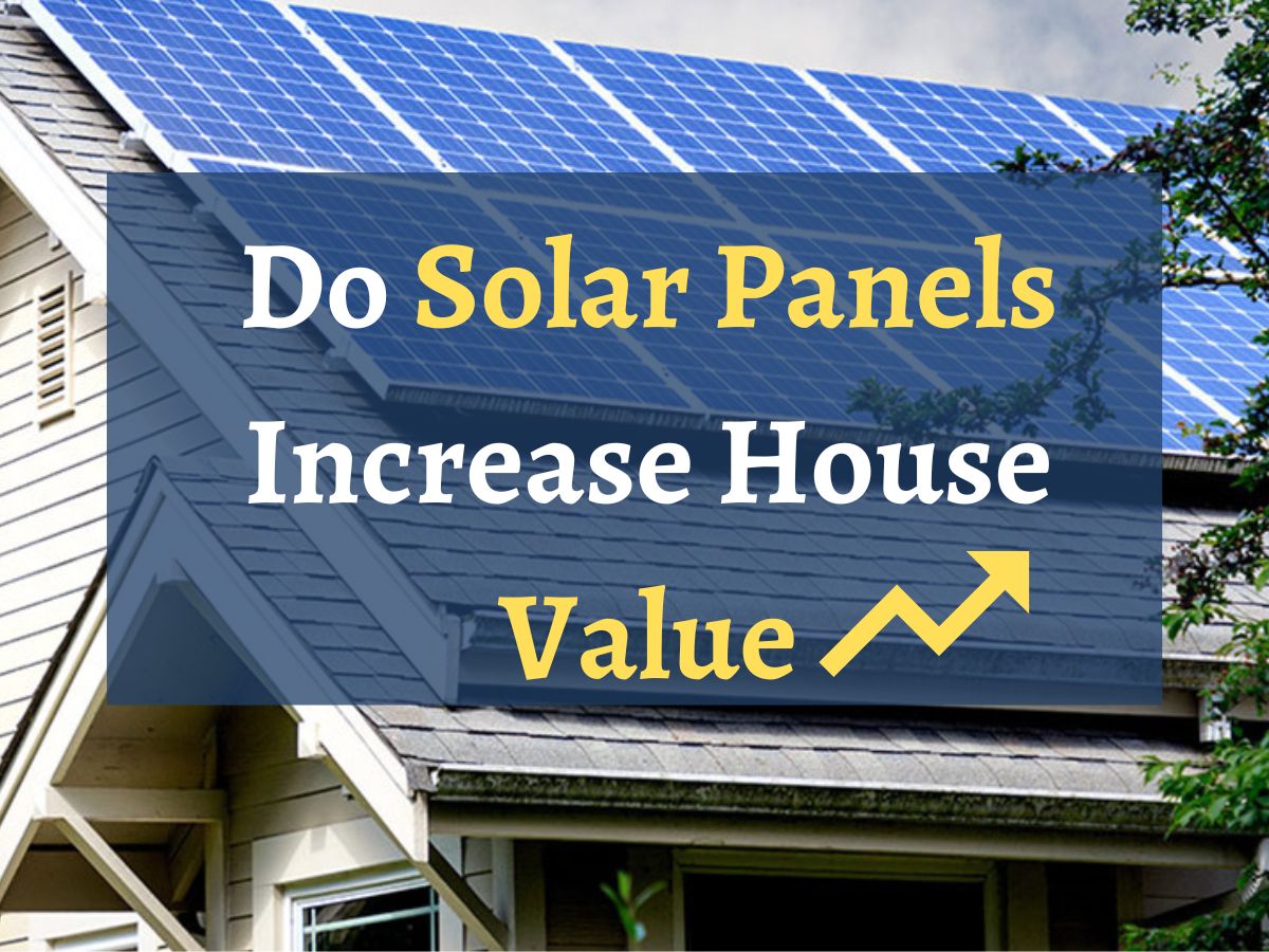 Do Solar Panels Add Value To Your Home In 2023? - CustomPRO