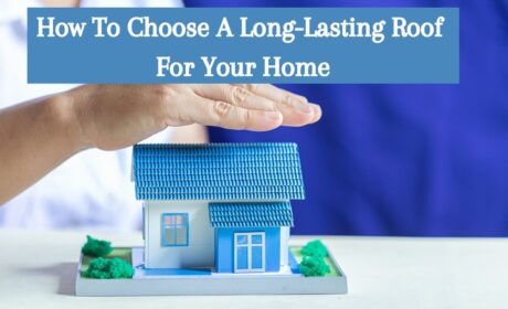 How to Choose a Long-Lasting Roof for Your Home
